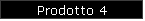 Prodotto 4